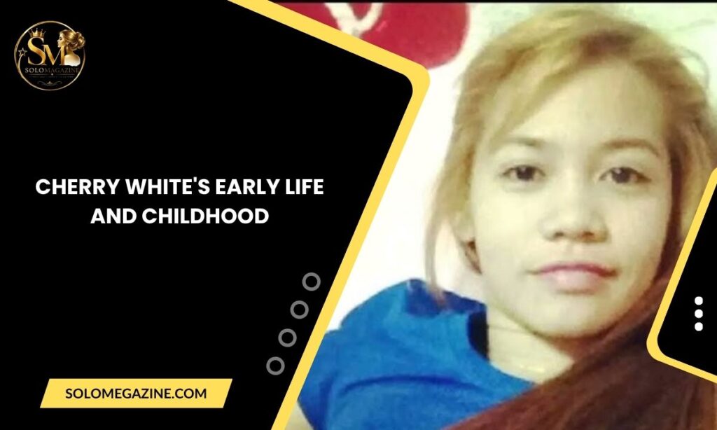 Cherry White's Early Life and Childhood