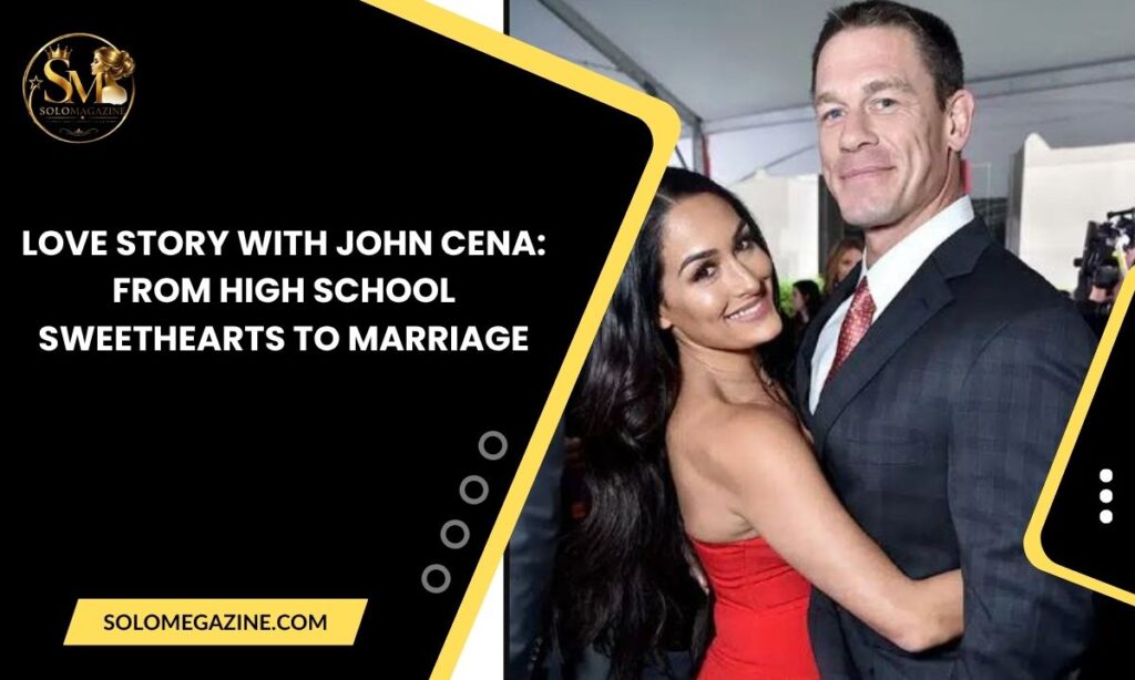 Love Story with John Cena: From High School Sweethearts to Marriage