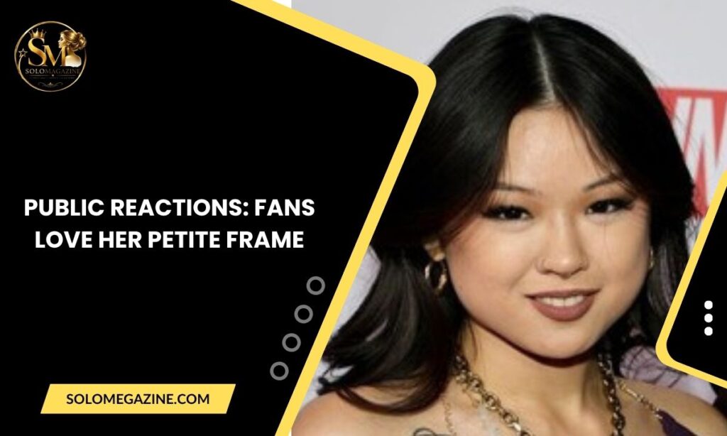 Public Reactions: Fans Love Her Petite Frame