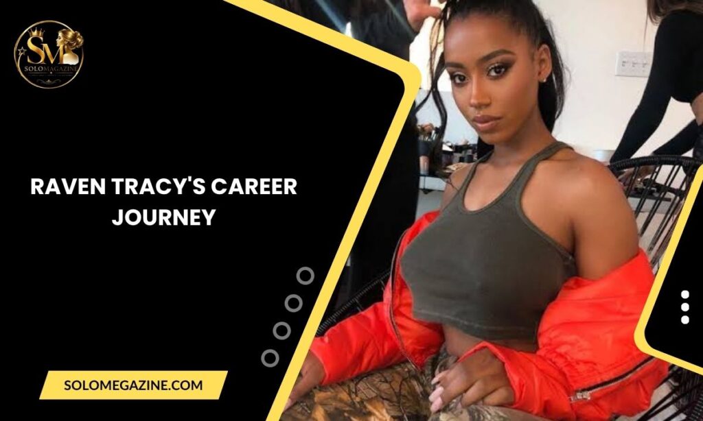 Raven Tracy's Career Journey