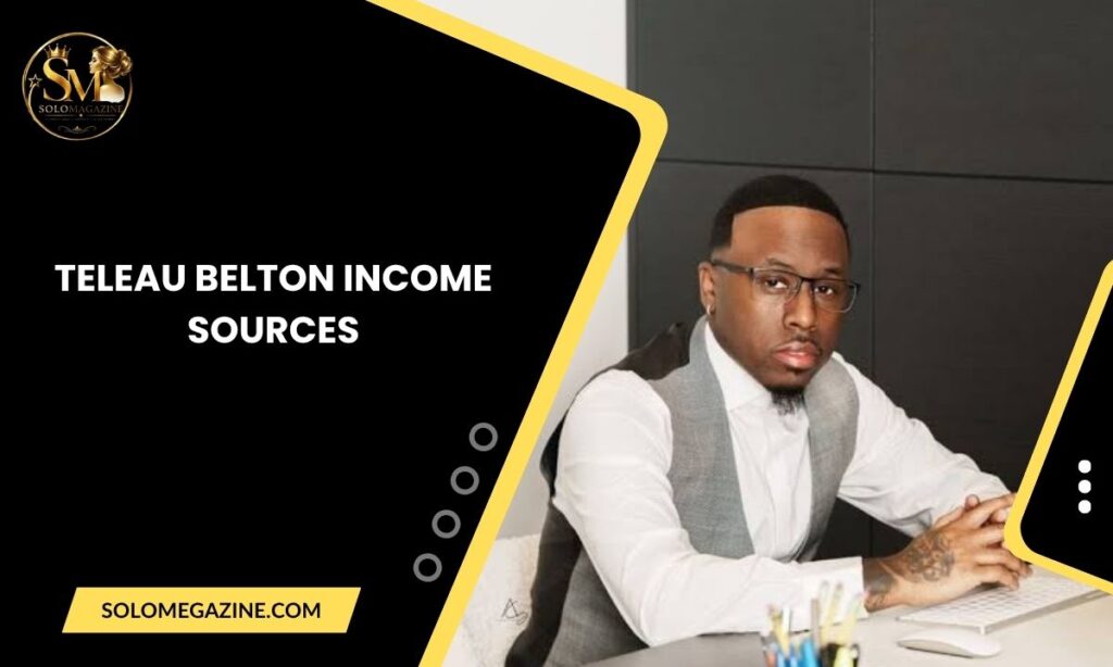Teleau Belton Income Sources