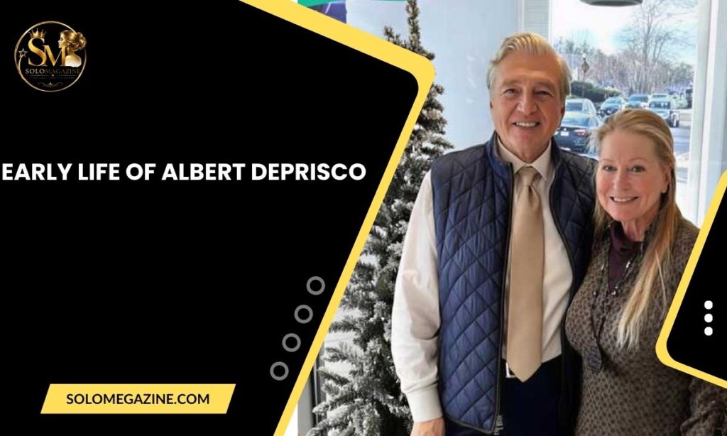 Early Life of Albert DePrisco