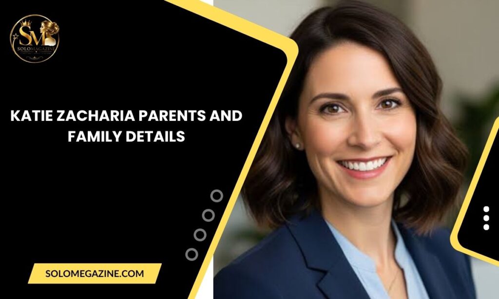 Katie Zacharia Parents and Family Details
