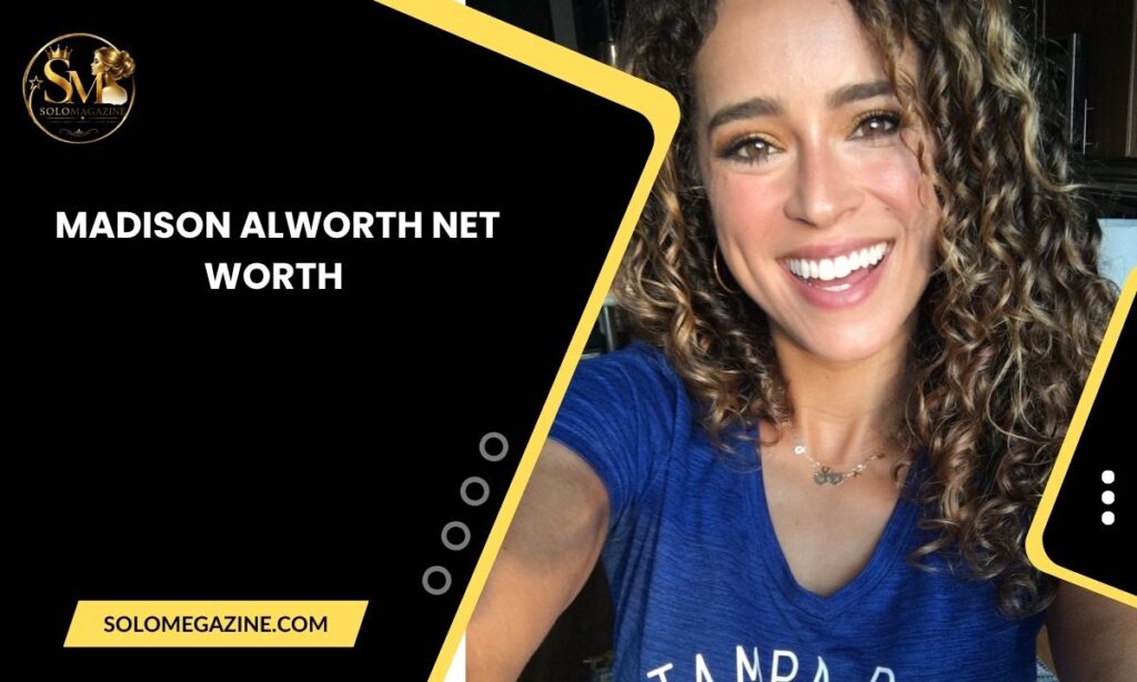 Madison Alworth Net Worth 
