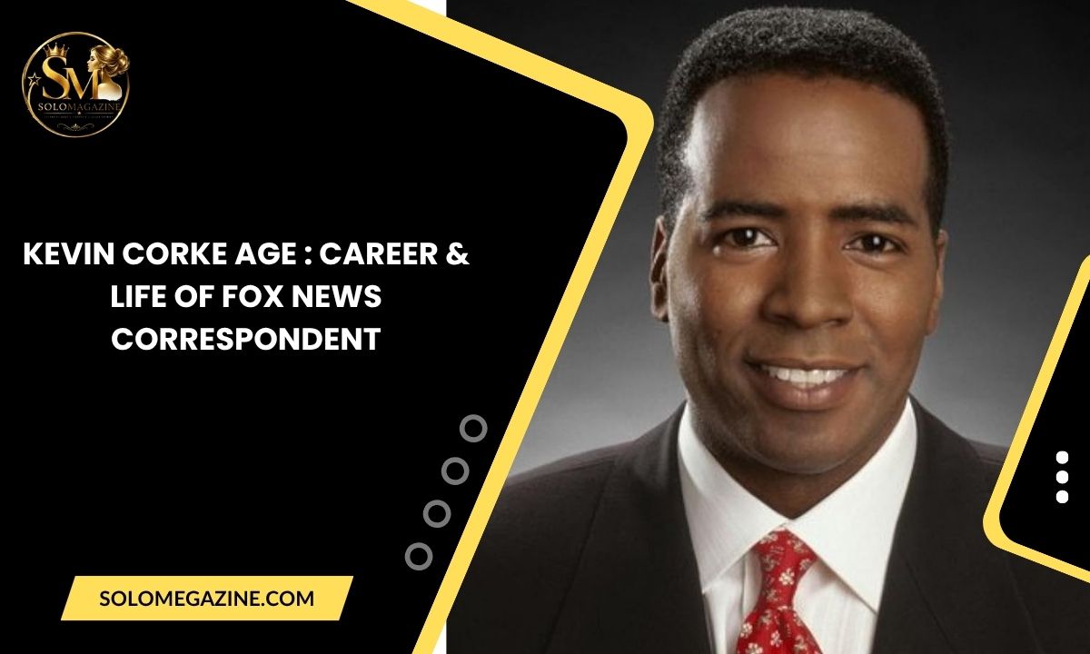 Kevin Corke Age : Career & Life of Fox News Correspondent